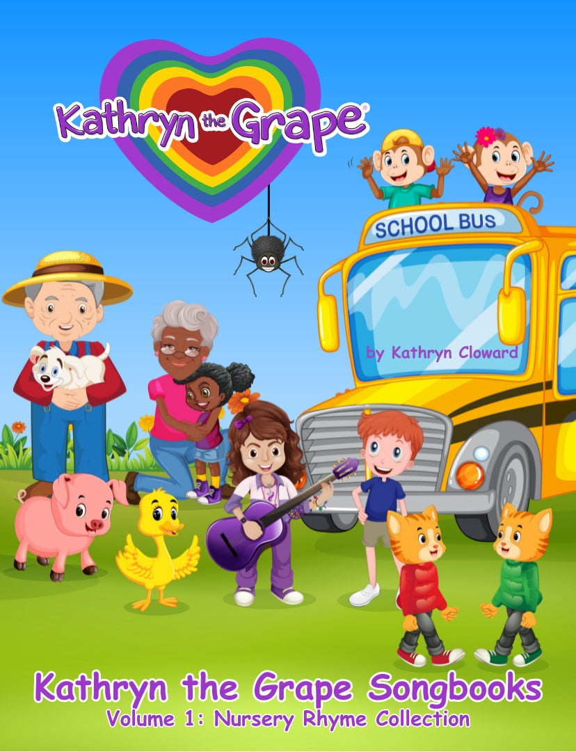 Kathryn the Grape Songbooks Volume 1: Nursery Rhyme Collection