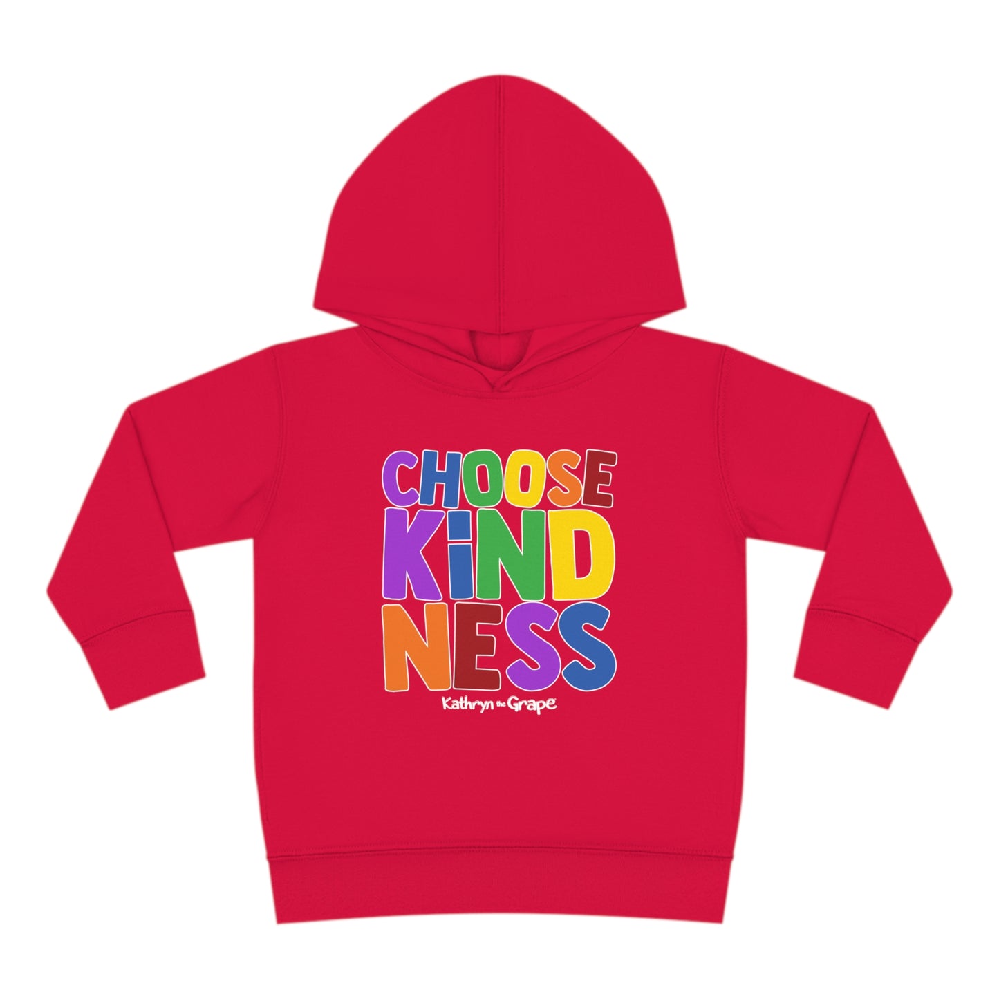 Kathryn the Grape Choose Kindness Toddler Pullover Fleece Hoodie